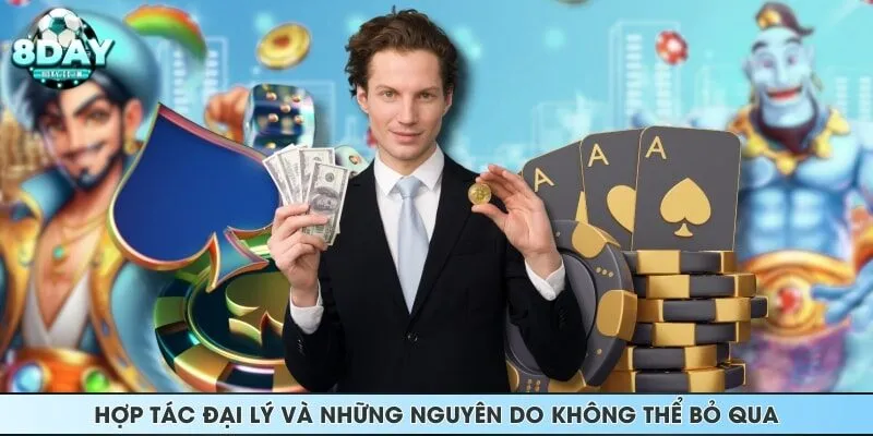 Hợp tác đại lý và những nguyên do không thể bỏ qua